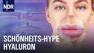 Lippen aufspritzen: Schönheits-Hype Hyaluron | Doku | NDR Story