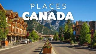 10 Best Places to Visit in Canada - Travel Video