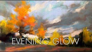 Pastel Painting Demonstration -Evening Glow