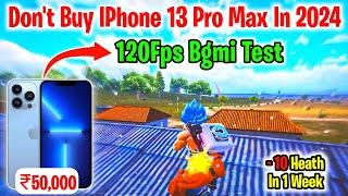 Don't Buy IPhone 13 Pro Max In 2024 | IPhone 13 Pro Max Bgmi 120Fps Test | iPhone 13 Pro Max Battery