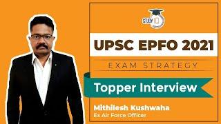 UPSC EPFO 2021 Exam - Strategy for EPFO exam by Mithlesh Kushwaha Ex Air Force Officer