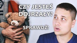 DOJRZAŁOŚĆ - czym jest i jak ją osiągnąć?