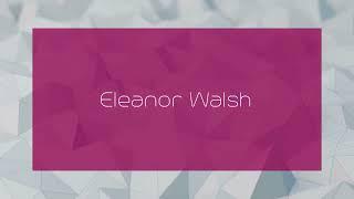 Eleanor Walsh - appearance