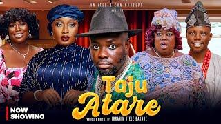 TAJU ATARE - Latest Yoruba Movie 2024 Itele, Kemity, Okele, Mobimpe  #newmovie