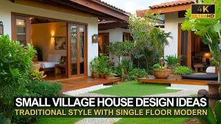 Small Village House Design: Combining Traditional Style with Single Floor Modern Ideas