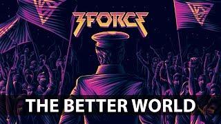 3FORCE - The Better World