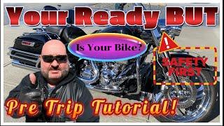 Awesome Tutorial On How To Pre Trip Check Your Bike...Don't Take Risks! Excellent Tips and Advice!!