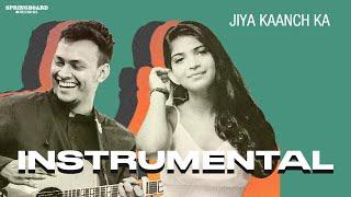 Jiya Kaanch Ka - Aman Moroney, Prateeksha Srivastava (Official Instrumental) | Springboard Records