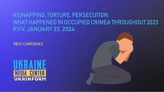 Kidnapping, torture, persecution: what happened in the occupied Crimea during 2023