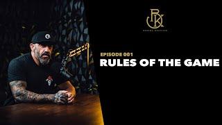 Rules Of The Game - The Bedros Keuilian Show E001