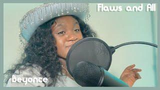 Flaws and All  - Beyonce (cover)