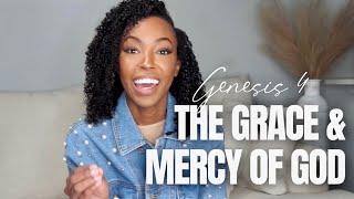 Genesis 4 Bible Study | The Grace & Mercy of God