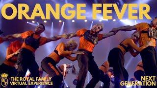 ORANGE FEVER | NEXT GENERATION - The Royal Family Virtual Experience