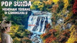 lagu pop Sunda lawas||mengiringi Terbang di langit gununghalu Bandung Barat