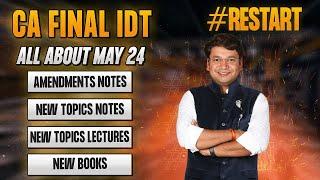 CA Final IDT IMP Info || Amendments || New Topics Notes & Lectures || New Books || May 24 Exams ||