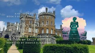 Lady Ivy and the Irishman, Full-length Regency Romance Audiobook, by Sally Britton