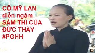 Cô Mỹ Lan diễn ngâm sấm thi của đức Huỳnh giáo chủ️ĐGV Mỹ Lan diễn ngâm sấm thi của Đức Thầy️PGHH