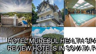 Hotel Muresul Health Spa hotel review  Hotels in Sovata  Romanian Hotels