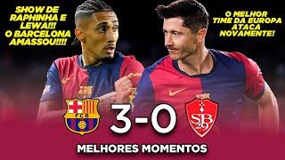 LEWANDOWSKI chega a 101 GOLS na Champions - Barcelona 3x0 Brest - Melhores Momentos