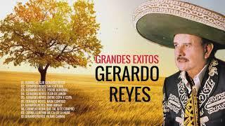 Gerardo Reyes Grandes Éxitos Mix - Las Grandes Exitos de Gerardo Reyes (Álbum completo)