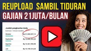 Reupload Sambil Tiduran Lolos Monetisasi, Gajian 21 Juta perbulan