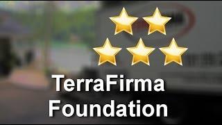 TerraFirma Foundation Systems Portland Remarkable 5 Star Review by Yum E.