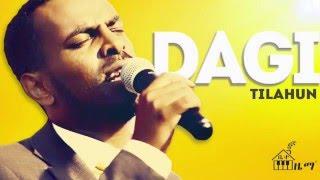 ዳጊ | Dagi Tilahun by Bete Zema