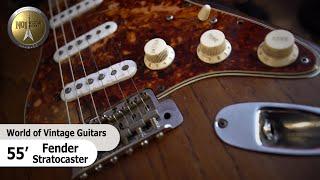 1955 Fender Stratocaster - "The World of Vintage Guitars"