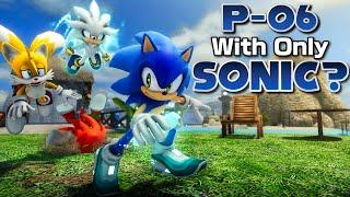 Can You Complete Sonic Project '06 With ONLY Sonic?