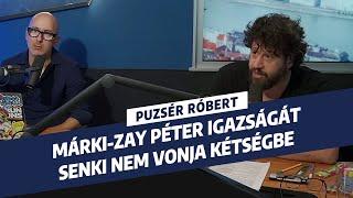 Puzsér Róbert: Márki-Zay Péterből hallatlanul legitim ellenzéki figura vált