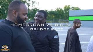 Epic battle: Big Geech vs Homegrown -Grudge Race