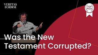 How Badly Was the New Testament Corrupted? | Daniel Wallace at SDSU