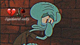 Kumpulan story wa Squidward sad || Kata kata sad