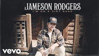 Jameson Rodgers - I'm on a Dirt Road (Official Audio)