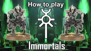 How to play Necrons: Immortals