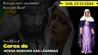 Terço das Lágrimas de Nossa Senhora (Sábado, 23/11/2024) Coroa das Lagrimas de Maria