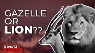 The Difference Between A GAZELLE And A LION...
