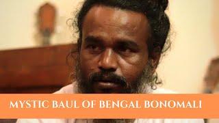 MYSTIC BAUL OF BENGAL BONOMALI