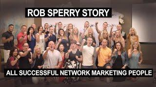 Rob Sperry Help Network Marketers To Scale Their Business