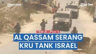 Rekaman Brigade Al-Qassam Palestina vs Kru Tank Israel