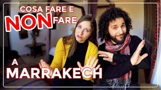 Cosa fare e NON FARE a Marrakech - 10 cose da EVITARE in MAROCCO