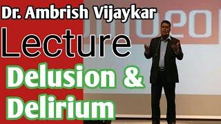 Dr.Ambrish vijayakar predictive Homoeopathy  delusion & delirium lecture by Dr.ambrish vijayakar