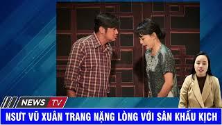 Vợ Chồng Nsưt Vũ Xuân Trang   Hoàng Thy Nặng Lòng Với Sân Khấu Kịch.