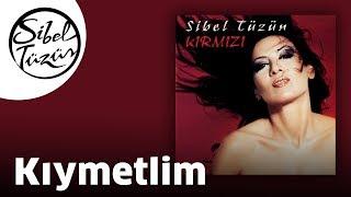 Sibel Tüzün - Kıymetlim (Official Audio)