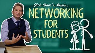 Professional networking for students - Pick Dave's Brain