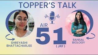 Topper's Talk - SHREYASHI BHATTACHARJEE II CSIR NET DEC TOPPER I Bansal Biology Interview  AIR 51JRF