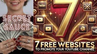 7 FREE Websites to Skyrocket Your YouTube Views and Subscribers!