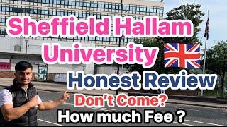 Sheffield Hallam University honest review | how much is bachelor and master’s fee? |