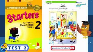 [ Starters 2 - TEST 2 ] Authentic Examination Papers | Listening Test 2 (With Answers Key)