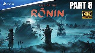 Rise Of The Ronin Gameplay Walkthrough (4K PS5) Part 8 No Commentary